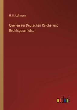 portada Quellen zur Deutschen Reichs- und Rechtsgeschichte (en Alemán)