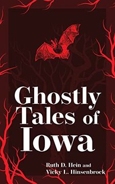 portada Ghostly Tales of Iowa (Hauntings, Horrors & Scary Ghost Stories) (en Inglés)