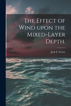 portada The Effect of Wind Upon the Mixed-layer Depth. (in English)
