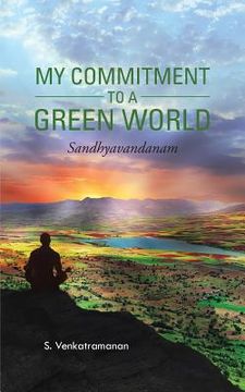 portada My Commitment to a Green World: Sandhyavandanam (en Inglés)