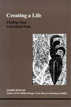 portada Creating a Life: Finding Your Individual Path (Studies in Jungian Psychology by Jungian Analysts) 