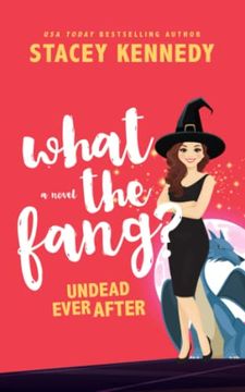 portada What the Fang (Undead Ever After) (in English)