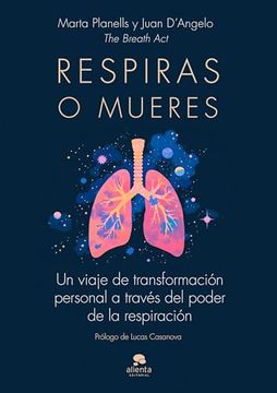 portada Respiras o Mueres: Un Viaje de Transformación Personal a Través del Poder de la Respiración