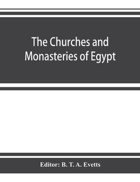 portada The churches and monasteries of Egypt and some neighbouring countries, attributed to Abû Ṣâliḥ, the Armenian