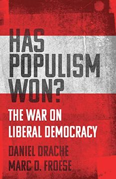 portada Has Populism Won? The war on Liberal Democracy (en Inglés)
