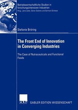 portada the front end of innovation in converging industries: the case of nutraceuticals and functional foods
