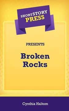 portada Short Story Press Presents Broken Rocks (en Inglés)