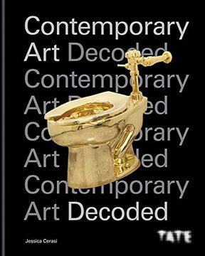 portada Tate: Contemporary art Decoded: Learn how to Understand and Interpret Contemporary art (en Inglés)