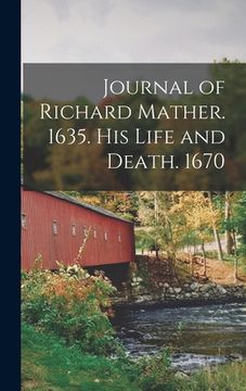 portada Journal of Richard Mather. 1635. His Life and Death. 1670 (en Inglés)