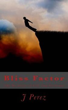 portada Bliss Factor: The Realities of the Economy and Life (en Inglés)