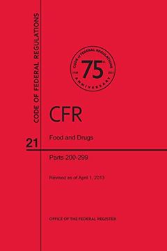 portada Code of Federal Regulations, Title 21, Food and Drugs, pt. 200-299, Revised as of April 1, 2013 (en Inglés)