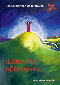 portada The Carmarthen Underground: A Meeting of Dragons (en Inglés)