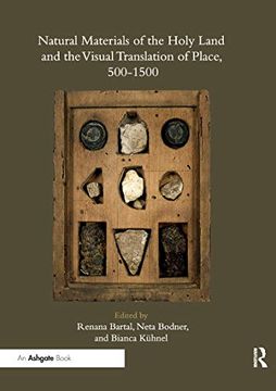 portada Natural Materials of the Holy Land and the Visual Translation of Place, 500-1500 (in English)