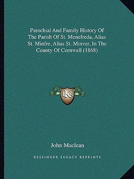 portada parochial and family history of the parish of st. menefreda, alias st. minfre, alias st. minver, in the county of cornwall (1868) (en Inglés)