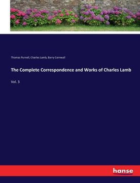 portada The Complete Correspondence and Works of Charles Lamb: Vol. 3 (en Inglés)