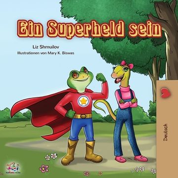 portada Ein Superheld sein: Being a Superhero - German edition (en Alemán)