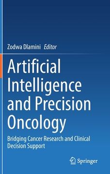 portada Artificial Intelligence and Precision Oncology: Bridging Cancer Research and Clinical Decision Support (en Inglés)