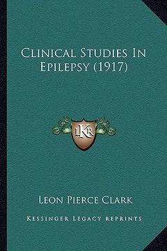 portada clinical studies in epilepsy (1917) (en Inglés)