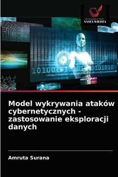 portada Model wykrywania ataków cybernetycznych - zastosowanie eksploracji danych (en Polaco)