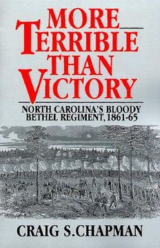 portada more terrible than victory: north carolina's bloody bethel regiment, 1861-65 (en Inglés)