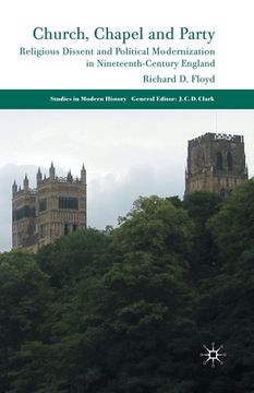 portada Church, Chapel and Party: Religious Dissent and Political Modernization in Nineteenth-Century England (in English)