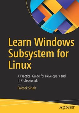 portada Learn Windows Subsystem for Linux: A Practical Guide for Developers and It Professionals (en Inglés)