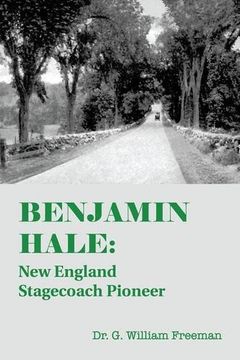 portada Benjamin Hale: New England Stagecoach Pioneer