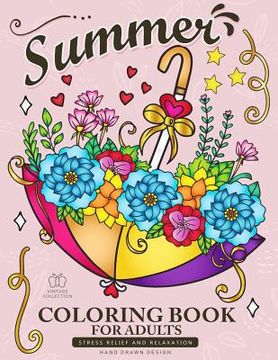 portada Summer Coloring Book for Adults: Beach Scenes, Ocean Life, Flowers and Animals Stress Relieving Designs