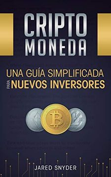 portada Criptomoneda: Una Guía Simplificada Para Nuevos Inversores