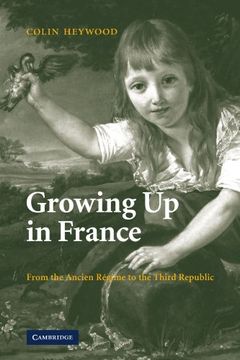 portada Growing up in France: From the Ancien Régime to the Third Republic (in English)