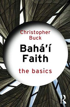 portada Baha’I Faith: The Basics (en Inglés)