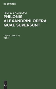 portada Philo von Alexandria: Philonis Alexandrini Opera Quae Supersunt. Vol i (in Latin)