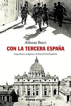 portada Con la Tercera España: Luigi Sturzo, la Iglesia y la Guerra Civil Española (Alianza Ensayo)