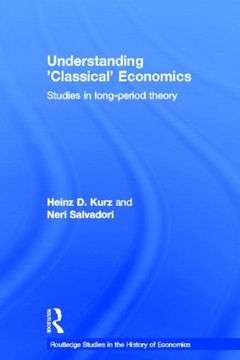 portada Understanding 'classical' Economics: Studies in Long Period Theory (Routledge Studies in the History of Economics)