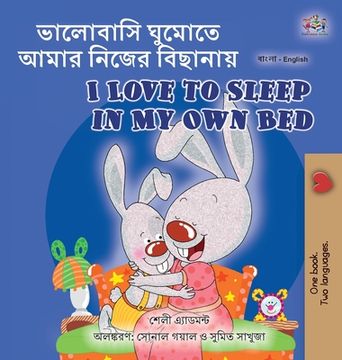 portada I Love to Sleep in My Own Bed (Bengali English Bilingual Book for Kids) (en Bengalí)