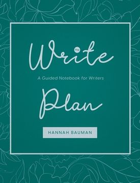 portada The Write Plan: A Guided Notebook for Writers (en Inglés)