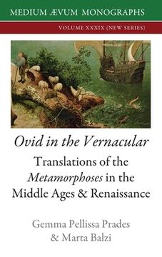 portada Ovid in the Vernacular: Translations of the Metamorphoses in the Middle Ages & Renaissance (en Inglés)