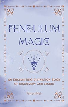 portada Pendulum Magic: An Enchanting Divination Book of Discovery and Magic (in English)