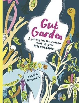 portada Gut Garden: A Journey Into the Wonderful World of Your Microbiome (en Inglés)