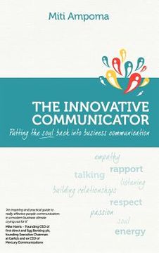 portada the innovative communicator: putting the soul back into business communication (in English)