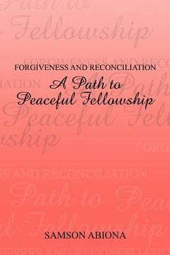 portada forgiveness and reconciliation: a path to peaceful fellowship