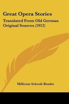 portada great opera stories: translated from old german original sources (1912) (en Inglés)