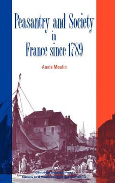 portada Peasantry and Society in France Since 1789 (en Inglés)