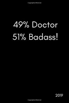 portada 49% Doctor 51% Badass! 2019: Funny Banter Page a day Daily Diary Agenda Scheduler (With Times, to do and Notes Sections|370 Pages) 