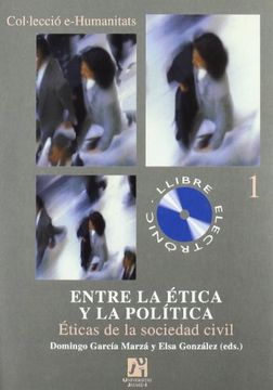 portada Entre la Ética y la Política. Ëticas de la Sociedad Civil (in Spanish)
