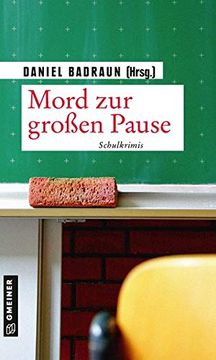 portada Mord zur Großen Pause: Schulkrimis (Kurzgeschichten im Gmeiner-Verlag)