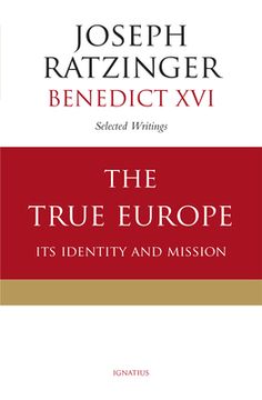 portada The True Europe: Its Identity and Mission