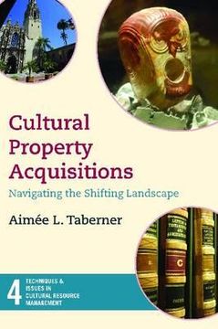 portada Cultural Property Acquisitions: Navigating the Shifting Landscape (en Inglés)