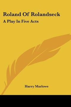 portada roland of rolandseck: a play in five acts (en Inglés)