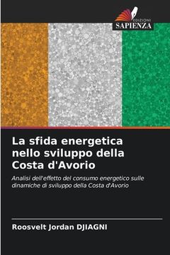 portada La sfida energetica nello sviluppo della Costa d'Avorio (in Italian)
